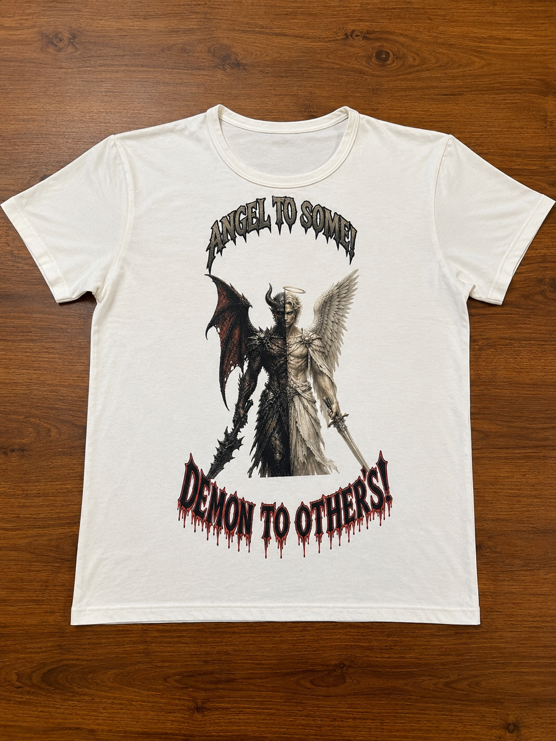 Angel to some, Demon to others